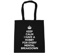 Hippowarehouse keep calm I have a hobby for every mental breakdown Tote Shopping Gym Beach Bag 42cm x38cm, 10 litres
