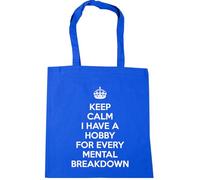 Hippowarehouse keep calm I have a hobby for every mental breakdown Tote Shopping Gym Beach Bag 42cm x38cm, 10 litres