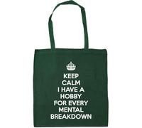 Hippowarehouse keep calm I have a hobby for every mental breakdown Tote Shopping Gym Beach Bag 42cm x38cm, 10 litres