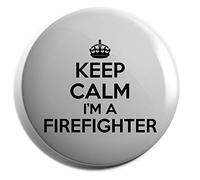 Hippowarehouse Keep Calm I'm a Firefighter Badge Various Sizes 38mm 50mm 75mm