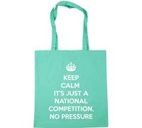Hippowarehouse keep calm it's just a national competition, no pressure Tote Shopping Gym Beach Bag 42cm x38cm, 10 litres