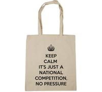 Hippowarehouse keep calm it's just a national competition, no pressure Tote Shopping Gym Beach Bag 42cm x38cm, 10 litres