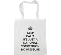 Hippowarehouse keep calm it's just a national competition, no pressure Tote Shopping Gym Beach Bag 42cm x38cm, 10 litres