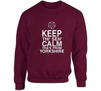 Hippowarehouse Keep thi' sen' Calm Tha's from Yorkshire Unisex Jumper Sweatshirt Pullover (Specific Size Guide in Description) Maroon