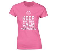 Hippowarehouse Keep thi' sen' Calm Tha's from Yorkshire Womens Fitted Short Sleeve t-Shirt (Specific Size Guide in Description) Pink