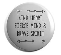 Hippowarehouse Kind Heart, Fierce Mind & Brave Spirit Badge Pin 25mm