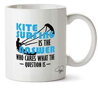 Hippowarehouse Kitesurfing is The Answer who Cares What The question is Printed Mug Cup Ceramic 10oz