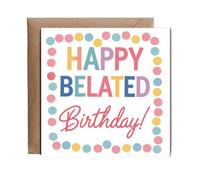 Hippowarehouse Late Birthday Card Happy Belated Birthday with Colourful Confetti Personalised Card. 15cm x 15cm with envelope for him for her Funny Cards for Men and Women Blank inside option