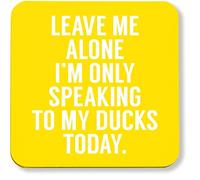 Hippowarehouse Leave me alone I'm only speaking talking to my ducks today pack of 2 coasters gloss finish durable backing 9cm x 9cm