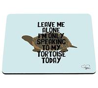Hippowarehouse Leave me alone I'm only speaking talking to my tortoise today printed mouse mat pad accessory black rubber base 240mm x 190mm x 60mm