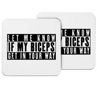 Hippowarehouse let me know if my biceps get in your way printed coaster gloss finish durable backing 9cm x 9cm 2 pack