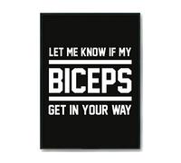 Hippowarehouse Let me know if my biceps get in your way Printed Poster A2 Wall Art Design Classroom Room Gym Office Décor