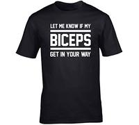 Hippowarehouse Let me Know if My Biceps get in Your Way Unisex Short Sleeve t-Shirt (Specific Size Guide in Description) Black