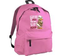 Hippowarehouse Let me know what i did to piss you off backpack ruck sack Dimensions: 31 x 42 x 21 cm Capacity: 18 litres