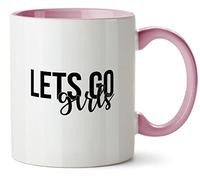 Hippowarehouse Lets go Girls Printed Mug Various Colour Options Ceramic Cup Kitchenware 11oz