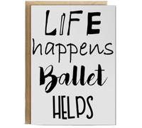 Hippowarehouse Life Happens Ballet Helps Birthday Card A5 Personalised with envelope for him for her Funny Cards for Men and Women Blank inside option