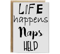 Hippowarehouse Life Happens Naps Help Personalised Card A6 with envelope for him for her Funny Cards for Men and Women Blank inside option