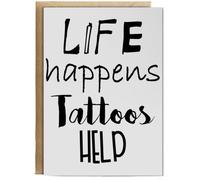 Hippowarehouse Life Happens Tattoos Help Personalised Card A6 with envelope for him for her Funny Cards for Men and Women Blank inside option