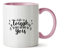 Hippowarehouse Life is Tough but so are You Printed Mug Various Colour Options Ceramic Cup Kitchenware 11oz