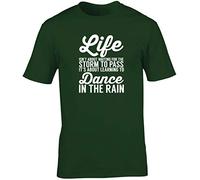 Hippowarehouse Life Isn't About Waiting for The Storm to Pass It's About Learning to Dance in The rain Unisex Short Sleeve t-Shirt (Specific Size Guide in Description) Forest Green