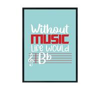 Hippowarehouse Life Without Music Would B Flat pun Printed Poster Wall Art Design Classroom Room Gym Office Décor Frame not included