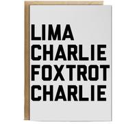 Hippowarehouse Lima Charlie Foxtro Charlie Birthday Card A5 Personalised with envelope for him for her Funny Cards for Men and Women Blank inside option