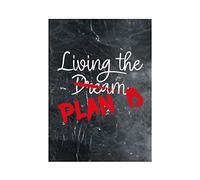 Hippowarehouse living the dream, plan b Printed Poster A4 Wall Art Design Classroom Room Gym Office Décor