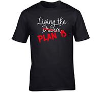 Hippowarehouse Living The Dream, Plan b Unisex Short Sleeve t-Shirt (Specific Size Guide in Description) Black