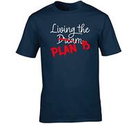 Hippowarehouse Living The Dream, Plan b Unisex Short Sleeve t-Shirt (Specific Size Guide in Description)