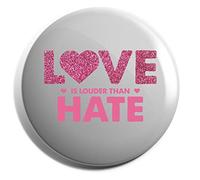 Hippowarehouse Love is Louder than Hate - Glitter Badge