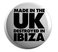 Hippowarehouse Made in the UK Destroyed in Ibiza Badge Pin
