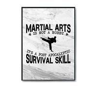 Hippowarehouse Martial Arts is Not a Hobby It's a Post Apocalyptic Survival Skill Printed Poster A4 Wall Art Design Classroom Room Gym Office Décor
