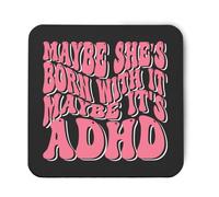 Hippowarehouse Maybe she's born with it, maybe it's… printed coaster gloss finish durable backing 9cm x 9cm 2 pack