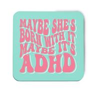 Hippowarehouse Maybe she's born with it, maybe it's… printed coaster gloss finish durable backing 9cm x 9cm 2 pack
