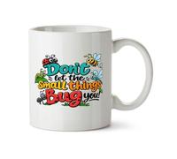 Hippowarehouse Mental Health Awareness Day Dont Let the Small Things Bug You Printed Mug Various Colour Options Ceramic Cup Kitchenware 11oz