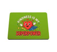 Hippowarehouse Mental Health Awareness Day Kindness Is My Superpower Cute Positive Message printed mouse mat pad accessory black rubber base 240mm x 190mm x 60mm