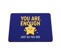 Hippowarehouse Mental Health Awareness Day You Are Enough Just as You Are Positive Star printed mouse mat pad accessory black rubber base 240mm x 190mm x 60mm