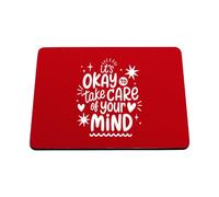 Hippowarehouse Mental Health Day Its Ok to Take Care of Your Mind printed mouse mat pad accessory black rubber base 240mm x 190mm x 60mm
