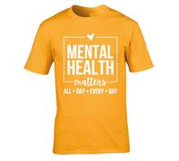 Hippowarehouse Mental Health Matters All Day Every Day Unisex Short Sleeve t-Shirt XL Adult Gold