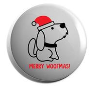 Hippowarehouse Merry woofmas - Christmas Dog Badge Various Sizes 38mm 50mm 75mm