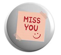 Hippowarehouse Miss you note Badge Various Sizes 38mm 50mm 75mm