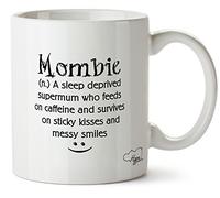 Hippowarehouse Mombie (n.) A Sleep Deprived Supermum Feeds On Caffeine and Survives On Sticky Kisses and Messy Smiles Printed Mug Cup Ceramic 10oz