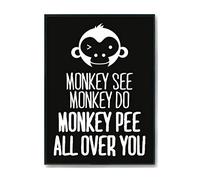 Hippowarehouse Monkey see monkey do monkey pee all over you Printed Poster A4 Wall Art Design Classroom Room Gym Office DÃƒ©cor