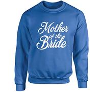Hippowarehouse Mother of the Bride Unisex Jumper Sweatshirt Pullover (Specific Size Guide in Description) Sapphire Blue