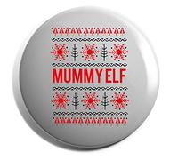 Hippowarehouse mummy elf Badge Various Sizes 38mm 50mm 75mm