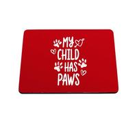 Hippowarehouse My Child Has Paws for Dog and Cat Pet Owner printed mouse mat pad accessory black rubber base 240mm x 190mm x 60mm