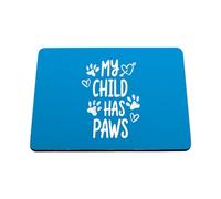 Hippowarehouse My Child Has Paws for Dog and Cat Pet Owner printed mouse mat pad accessory black rubber base 240mm x 190mm x 60mm