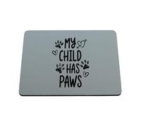Hippowarehouse My Child Has Paws for Dog and Cat Pet Owner printed mouse mat pad accessory black rubber base 240mm x 190mm x 60mm