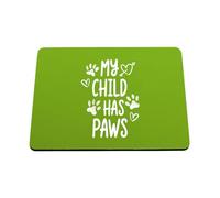 Hippowarehouse My Child Has Paws for Dog and Cat Pet Owner printed mouse mat pad accessory black rubber base 240mm x 190mm x 60mm
