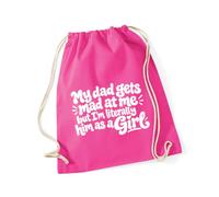 Hippowarehouse My dad gets mad at me but I'm literally him as a girl Drawstring Cotton School Gym Bag 37cm x 46cm, 12 litres